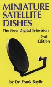 Miniature Satellite Dishes: The New Digital Television
