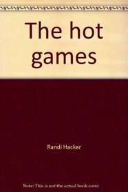 The hot games: A guide to mastering the new video games