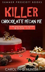 Killer Chocolate Pecan Pie (Pies and Pages Cozy Mysteries)