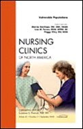 Vulnerable Populations, An Issue of Nursing Clinics (The Clinics: Nursing)