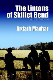 The Lintons of Skillet Bend: A Novel of East Texas