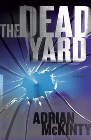 The Dead Yard (Michael Forsythe, Bk 2)