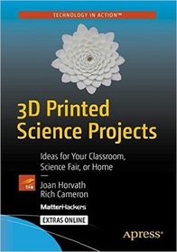 3D Printed Science Projects: Ideas for your classroom, science fair or home
