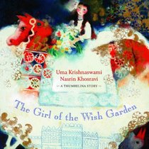 The Girl of the Wish Garden: A Thumbelina Story