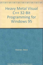 Heavy Metal Visual C++ 32-Bit Programming for Windows 95