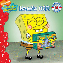 SpongeBob Squarepants: Hands Off (Bikini Bottom Bounty, Bk 8)