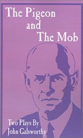 The Pigeon and The Mob: Two plays