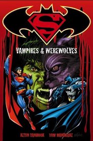 Superman and Batman vs Vampires and Werewolves