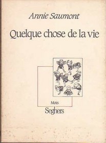 Quelque chose de la vie: Nouvelles (Collection 