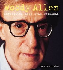 Woody Allen : Entretiens avec Stig Bjrkman