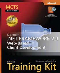 MCTS Self-Paced Training Kit (Exam 70-528): Microsoft  .NET Framework 2.0 Web-Based Client Development (Pro Certification)