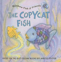 The Copycat Fish: Rainbow Fish & Friends (Rainbow Fish & Friends (Pb))