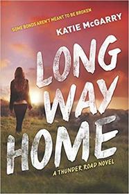 Long Way Home (Thunder Road, Bk 3)