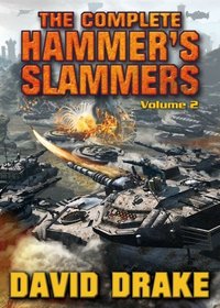 The Complete Hammer's Slammers, Vol 2