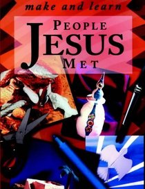 People Jesus Met (Make & Learn)