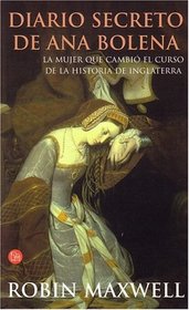 Diario secreto de Ana Bolena (The Secret Diary of Anne Boleyn) (Spanish Edition)