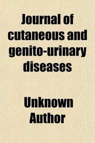Journal of cutaneous and genito-urinary diseases