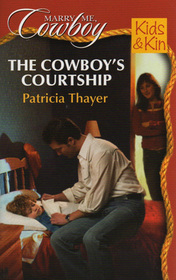 The Cowboy's Courtship (Kids & Kin) (Marry Me, Cowboy, No 35)