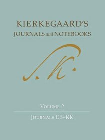Soren Kierkegaard's Journals and Notebooks, Vol. 2: Journals EE-KK