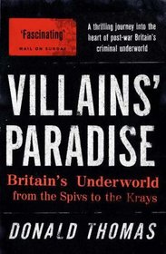 Villains' Paradise: A History of Britain's Post-War Underworld
