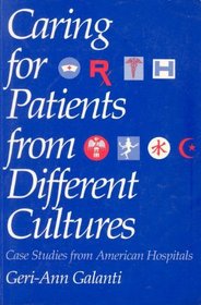 Caring for Patients from Different Cultures: Case Studies from American Hospitals