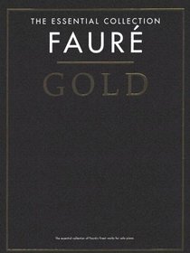 Faur Gold: The Essential Collection