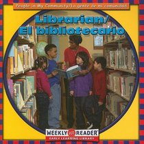 Librarian/El Bibliotecario: El Bibliotecario (Gorman, Jacqueline Laks, People in My Community.)