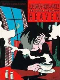 Love and Rockets, Book 4: Tears from Heaven (Love and Rockets, No 4)