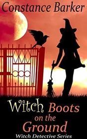 Witch Boots on the Ground (Witch Detective Series)