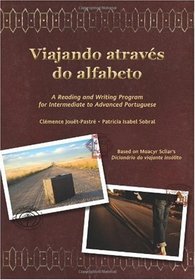 Viajando atraves do alfabeto: A Reading and Writing Program for Intermediate to Advanced Portuguese (in Portuguese) (Portuguese Edition)