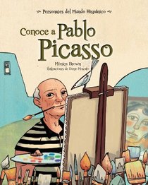Conoce a Pablo Picasso (Spanish Edition) (Personajes del Mundo Hispanico)