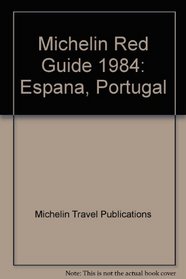 Michelin Red Guide 1984: Espana, Portugal
