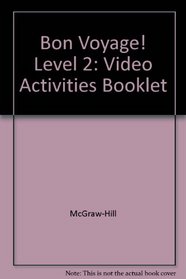Bon Voyage: Video Activities Booklet Level 2 (Bon Voyage)