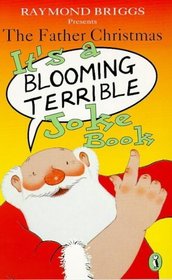 Father Christmas it's a blooming terrible joke book