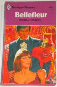 Bellefleur (Harlequin Romance, No 2354)