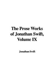 The Prose Works of Jonathan Swift, Volume IX