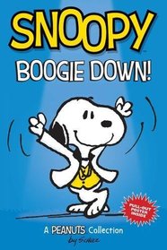 Snoopy: Boogie Down! (PEANUTS AMP Series Book 11): A PEANUTS Collection (Peanuts Kids)