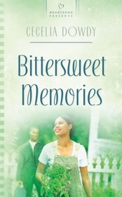 Bittersweet Memories (Heartsong Presents, No 846)