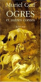 Ogres, et autres contes (Domaine francais) (French Edition)