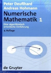 Numerische Mathematik: Eine algorithmisch orientierte Einführung (de Gruyter Lehrbuch) (German Edition)