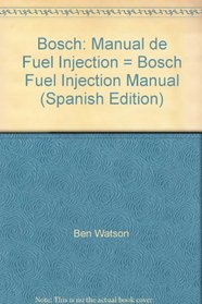 Bosch: Manual de Fuel Injection = Bosch Fuel Injection Manual