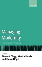 Managing Modernity: Beyond Bureaucracy? (0)