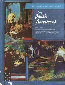 The Polish Americans (Immigrant Experience)