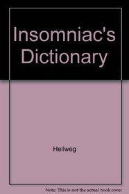 The Insomniac's Dictionary: The Last Word on the Odd Word