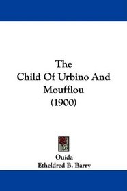 The Child Of Urbino And Moufflou (1900)