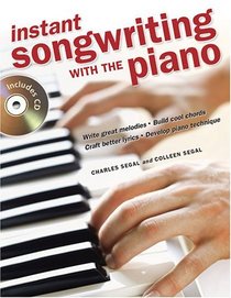 Instant Songwriting With the Piano