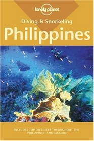 Diving and Snorkeling Philippines (Lonely Planet Pisces Books)