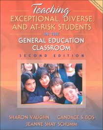 Teaching Exceptional, Diverse, and At-Risk Students in the General Education Classroom