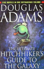 The Ultimate Hitchhiker's Guide to the Galaxy (Hitchhiker's Guide to the Galaxy, Bks 1 - 5 & Short Story)