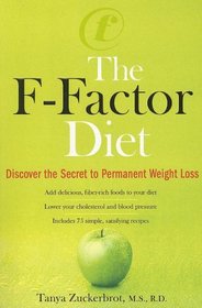 The F-Factor Diet: Discover the Secret to Permanent Weight Loss